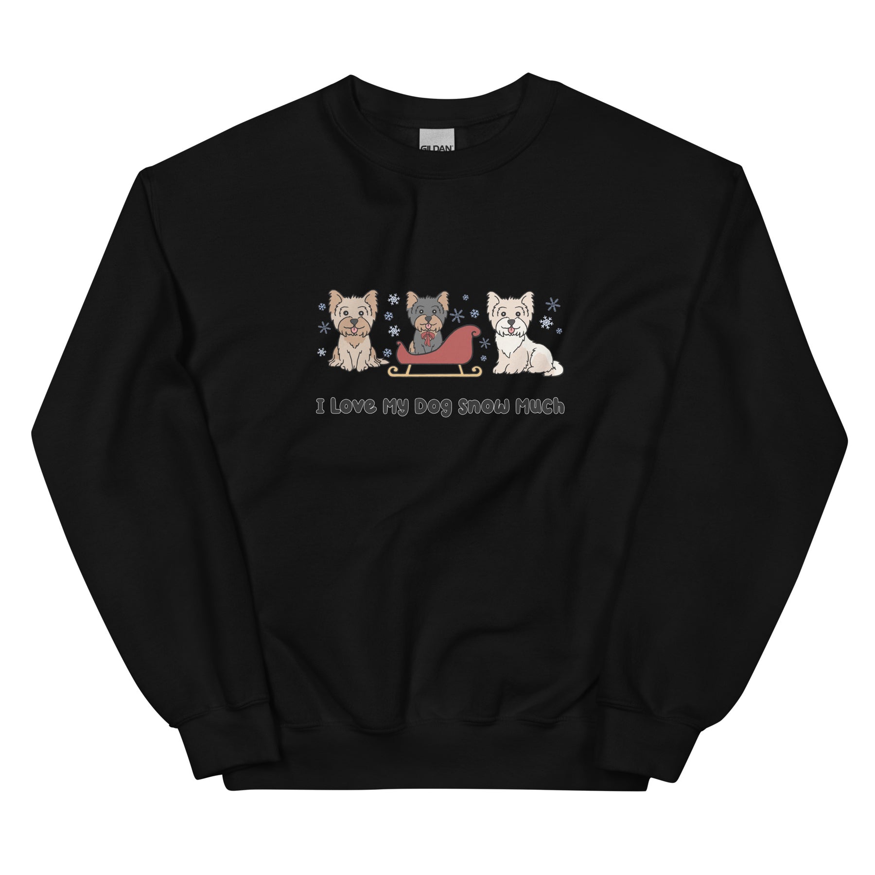 Sweatshirt - I Love My Dog Snow Much (Yorkie)