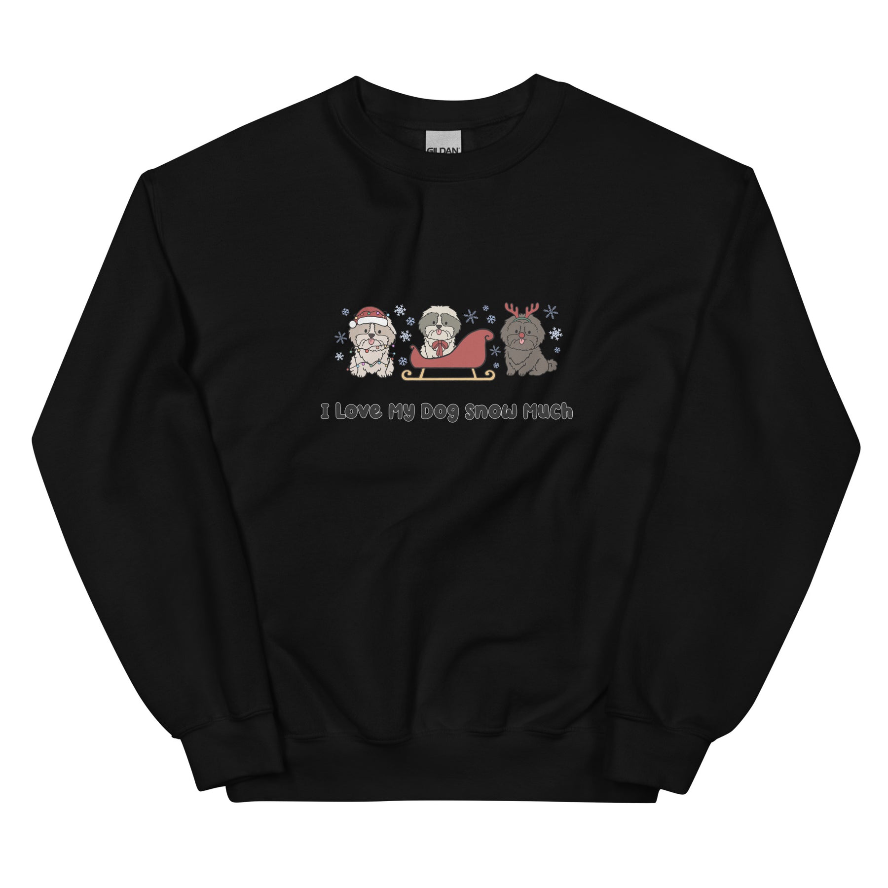 Sweatshirt - I Love My Dog Snow Much (Shih Tzu)