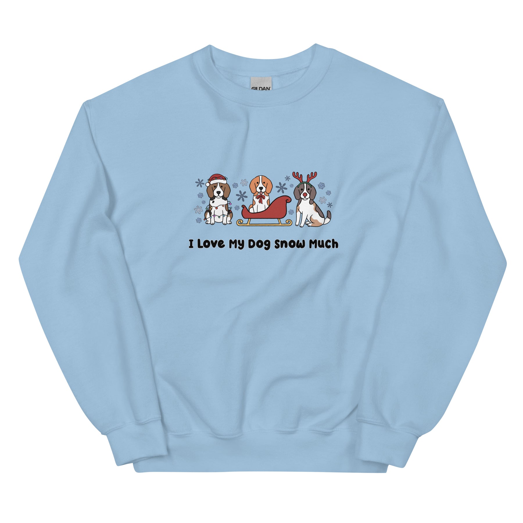 Sweatshirt - I Love My Dog Snow Much (Beagles)