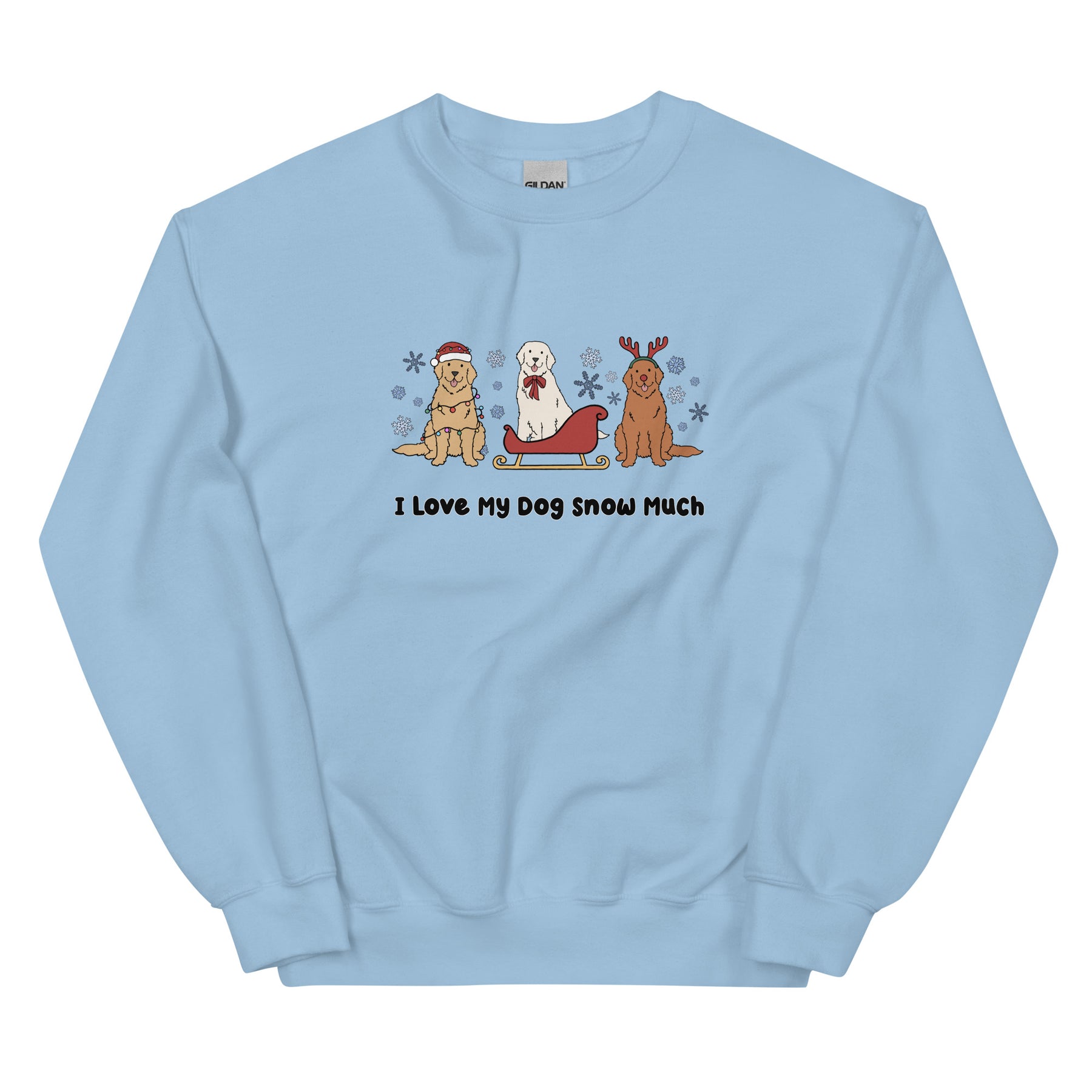 Sweatshirt - I Love My Dog Snow Much (Goldens)