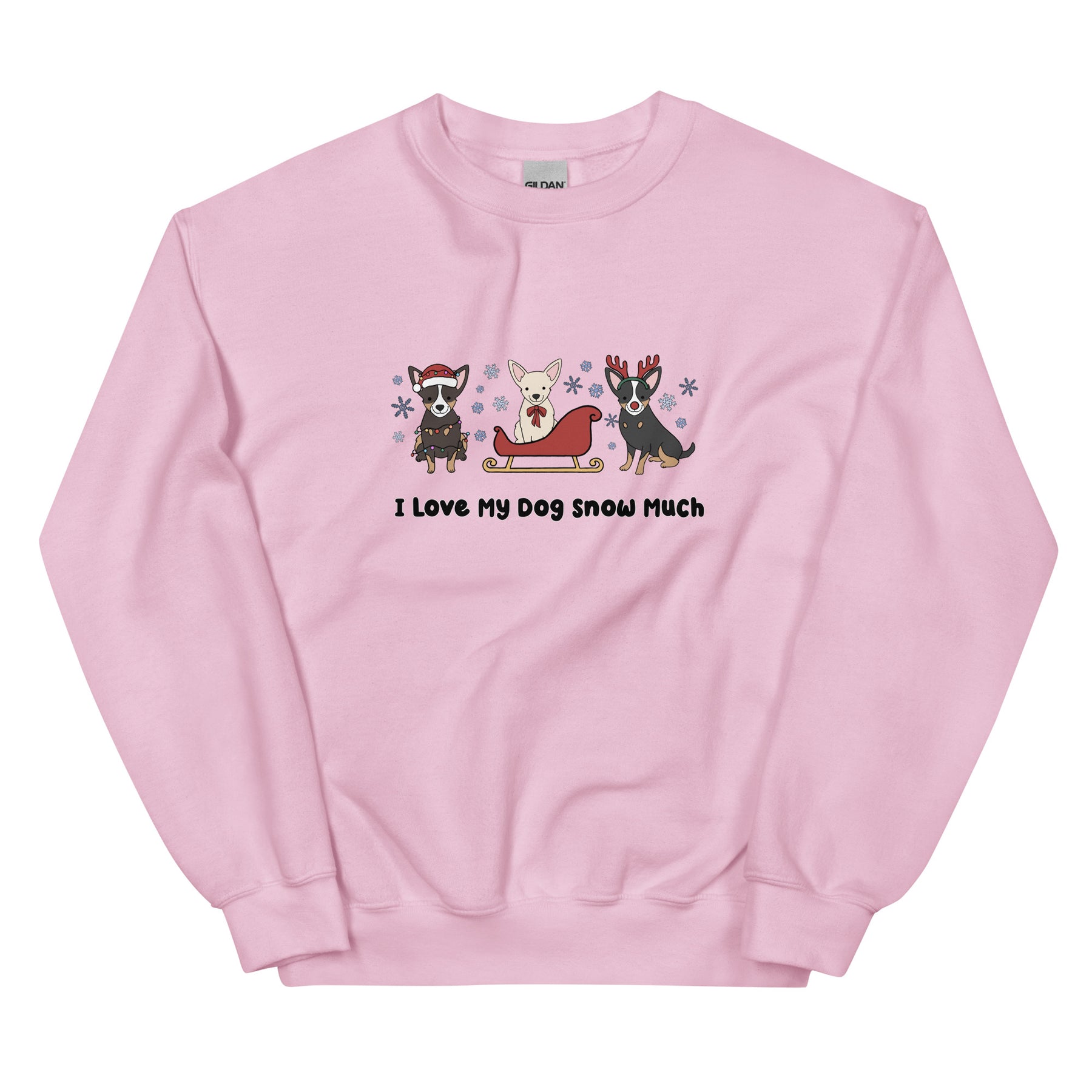 Sweatshirt - I Love My Dog Snow Much (Chihuahuas)