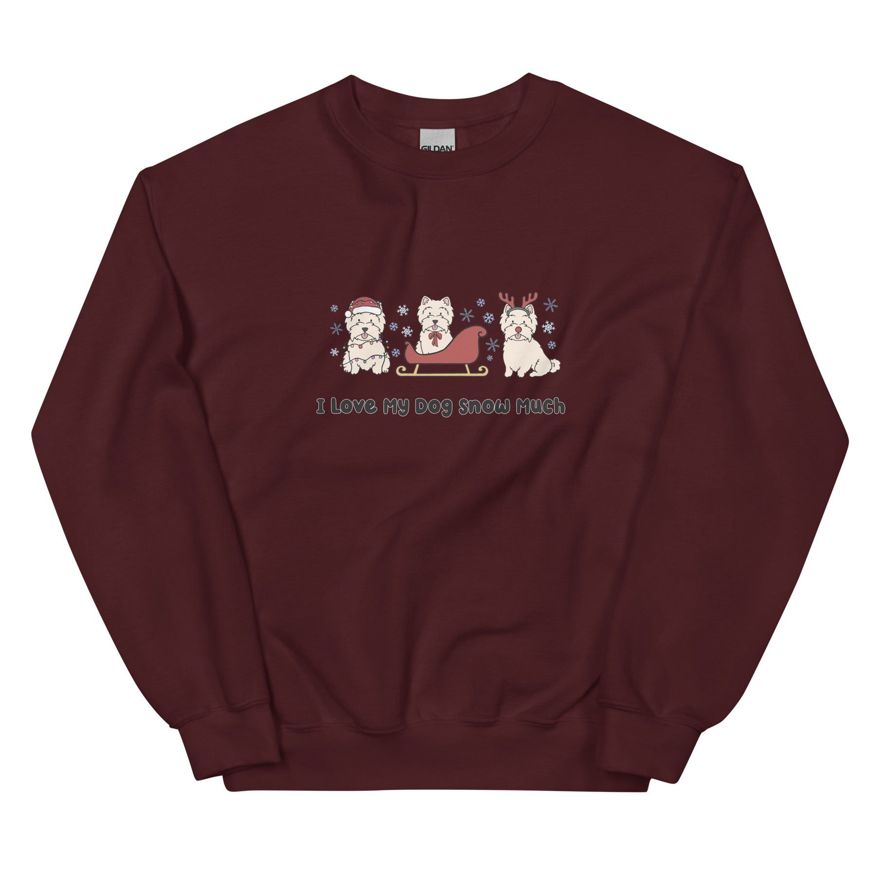 Sweatshirt - I Love My Dog Snow Much (Westies)