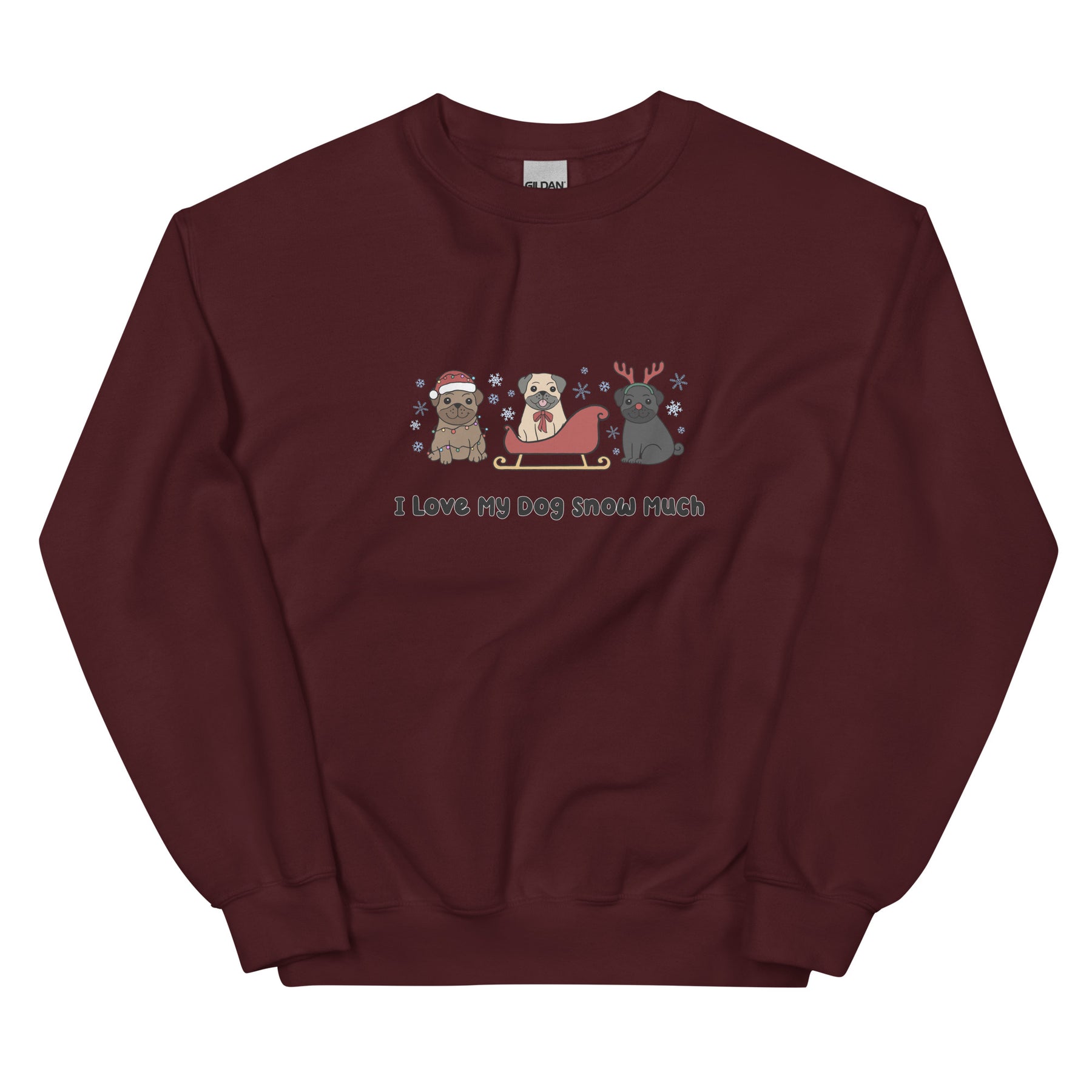 Sweatshirt - I Love My Dog Snow Much (Pugs)