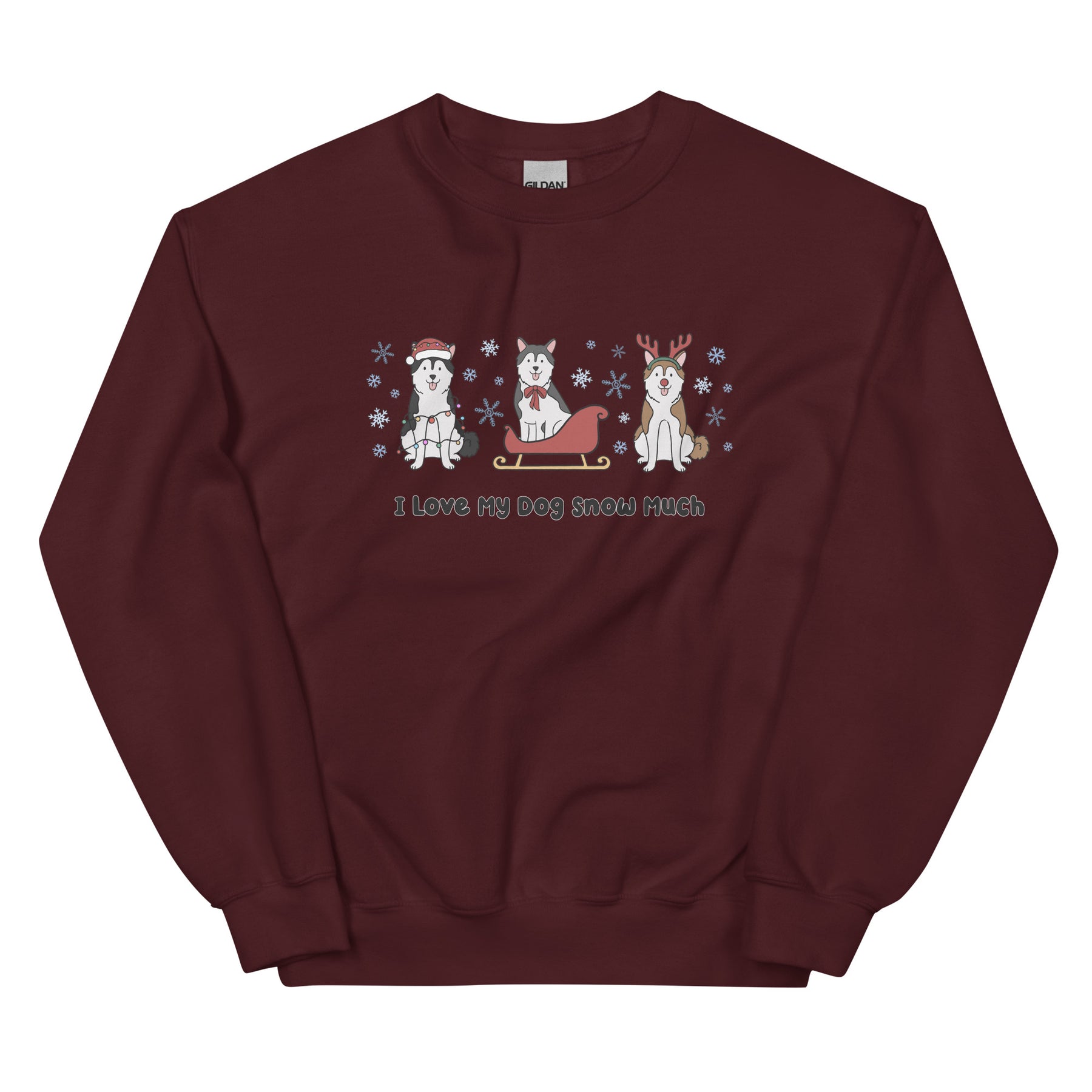 Sweatshirt - I Love My Dog Snow Much (Huskies)