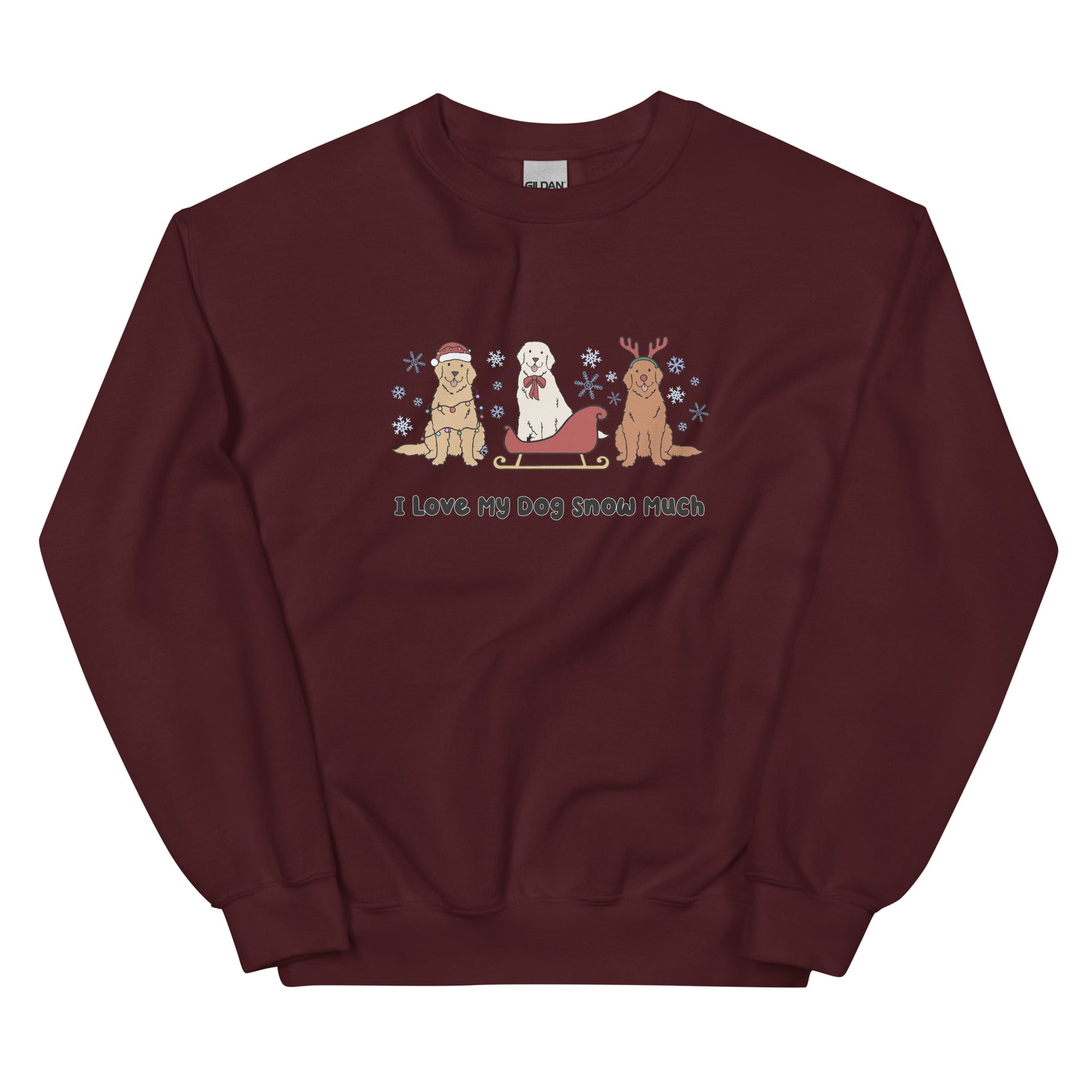 Sweatshirt - I Love My Dog Snow Much (Goldens)