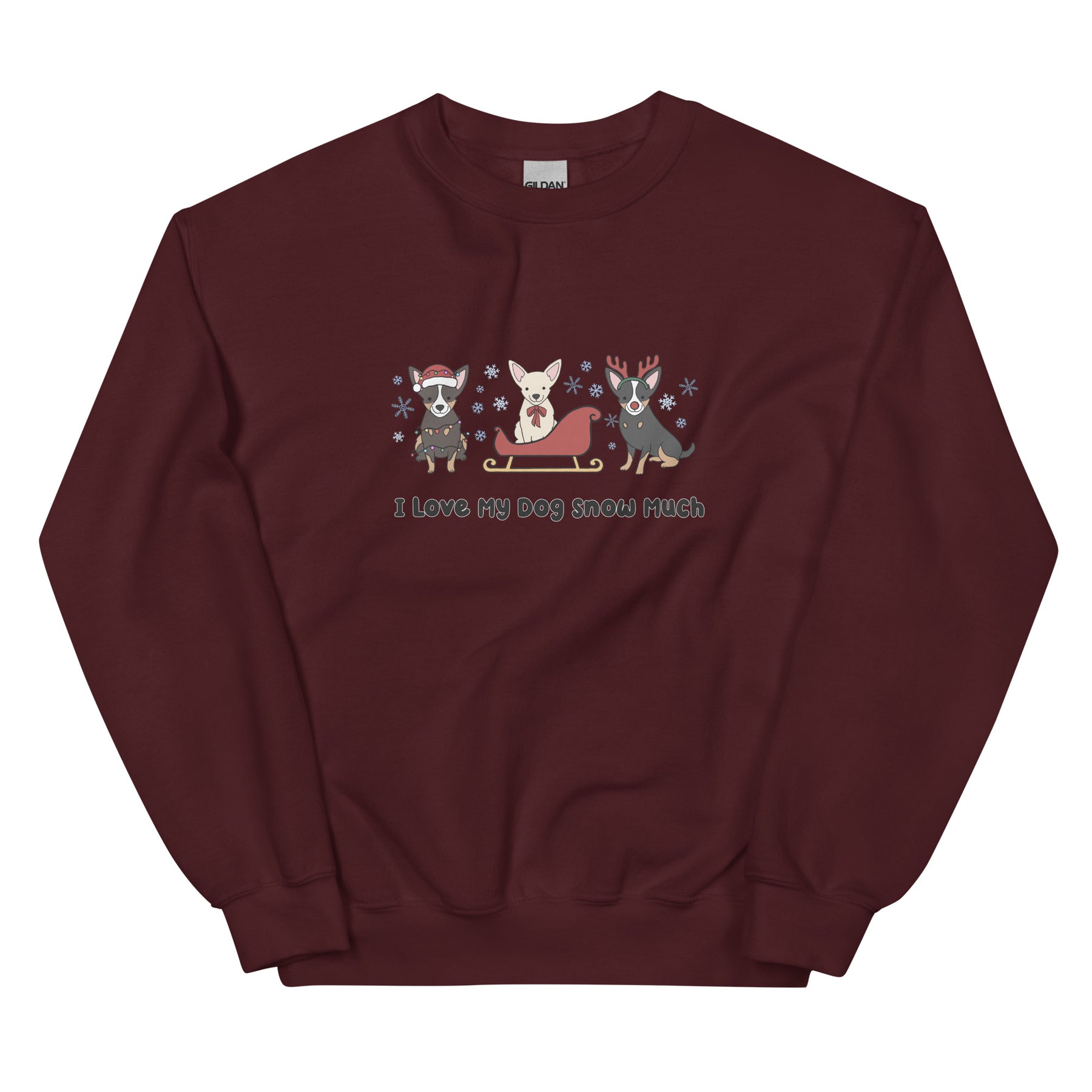Sweatshirt - I Love My Dog Snow Much (Chihuahuas)