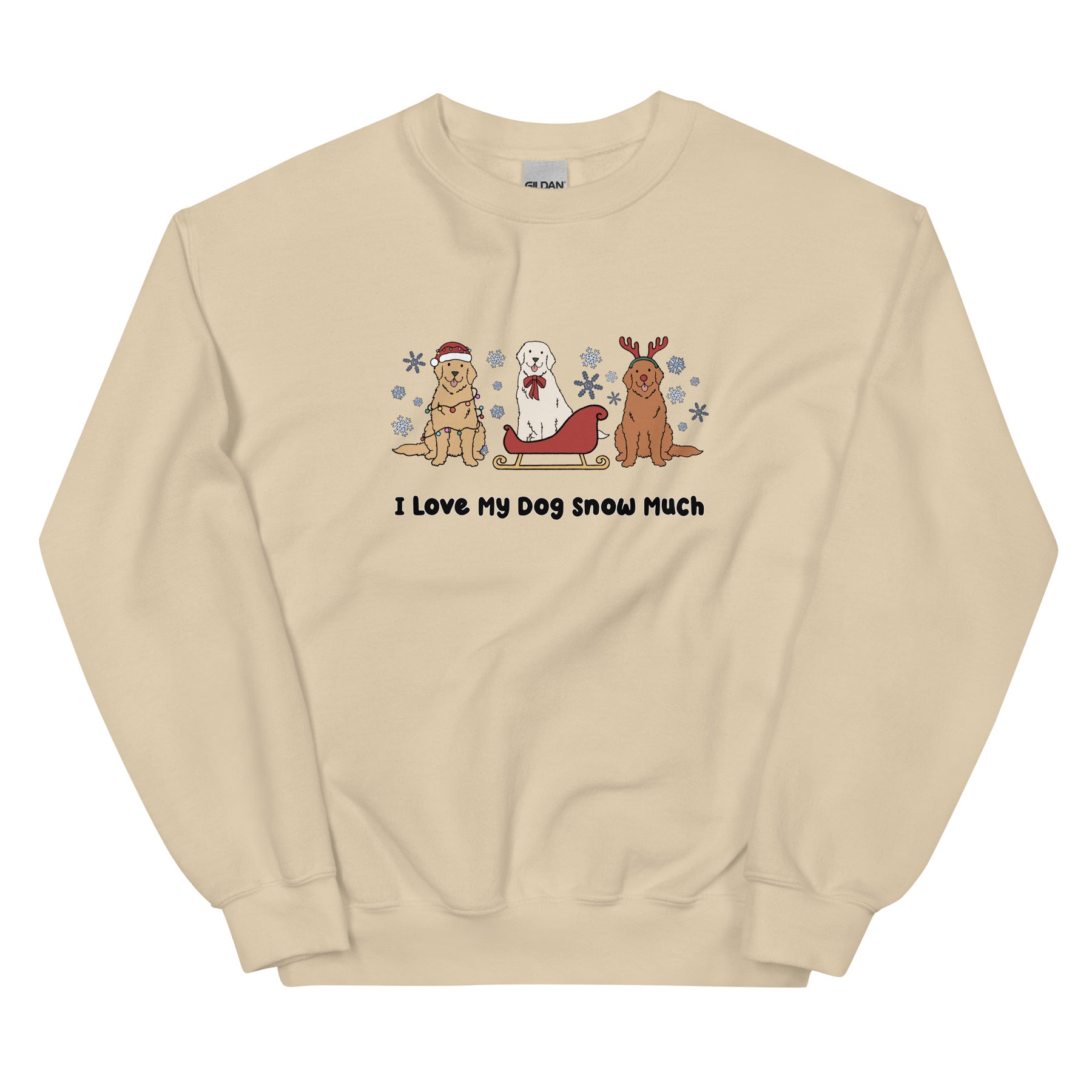 Sweatshirt - I Love My Dog Snow Much (Goldens)