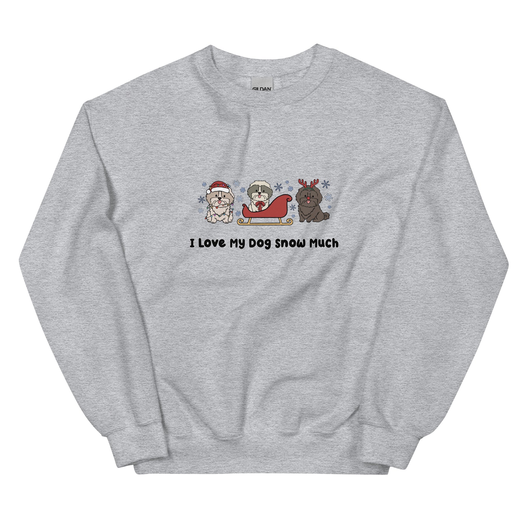 Sweatshirt - I Love My Dog Snow Much (Shih Tzu)