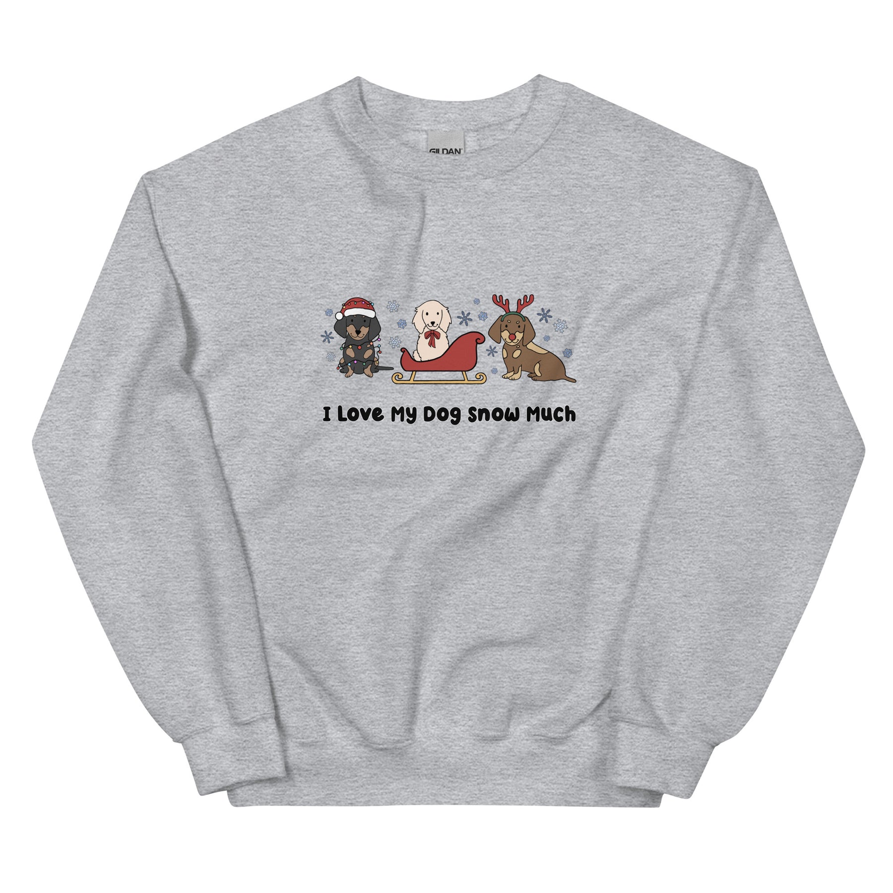 Sweatshirt - I Love My Dog Snow Much (Doxies)