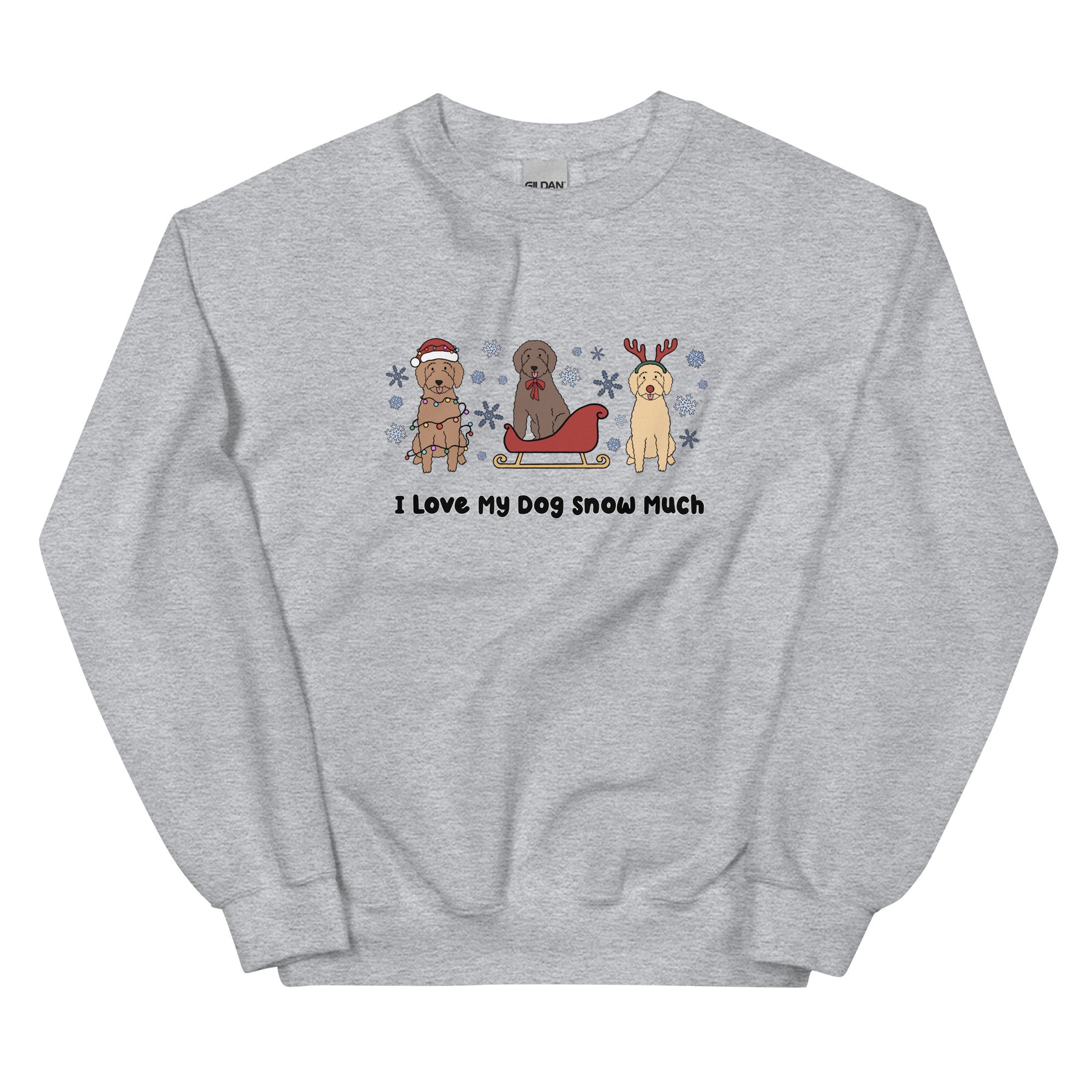 Sweatshirt - I Love My Dog Snow Much (Doodles)