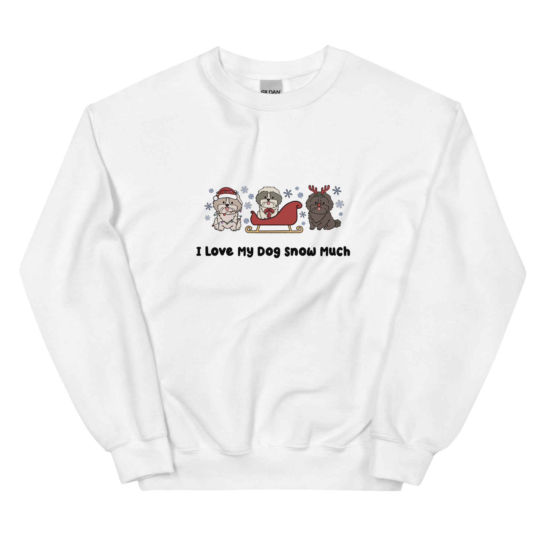Sweatshirt - I Love My Dog Snow Much (Shih Tzu)