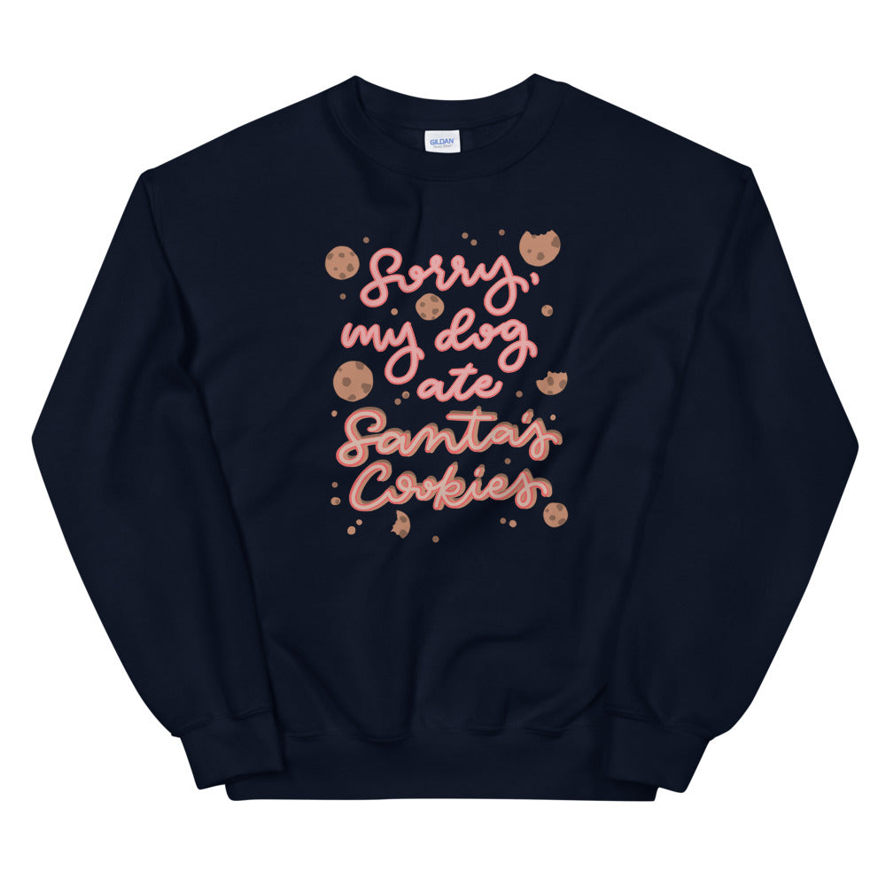Sweatshirt - My Dog Ate Santa's Cookies