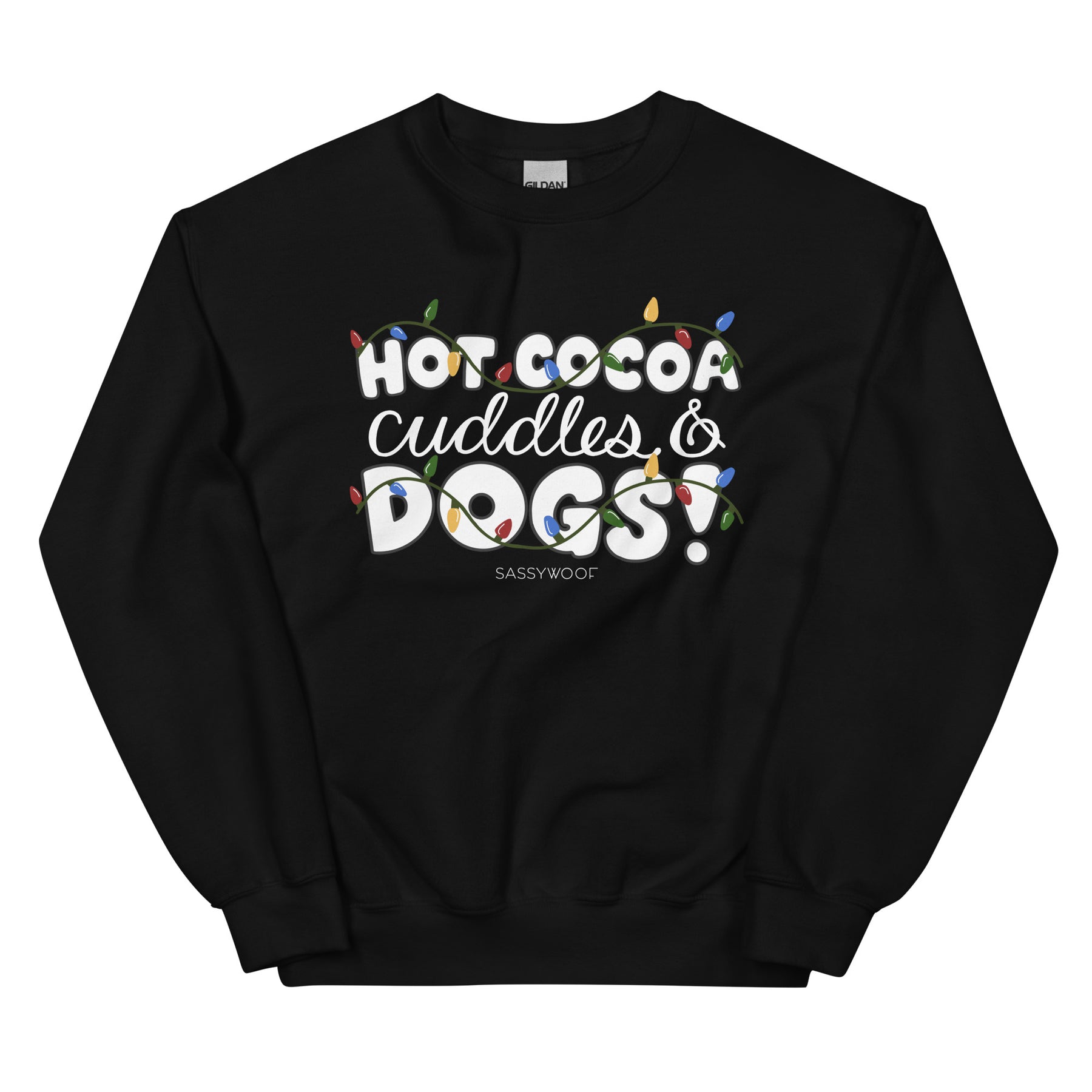 Sweatshirt - Hot Cocoa, Cuddles, & Dogs