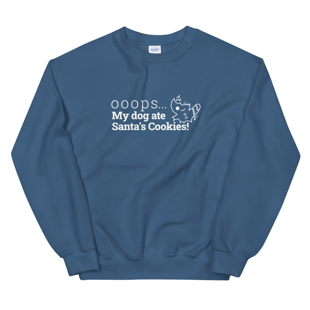 Sweatshirt - Ooops, my dog ate Santa's Cookies!