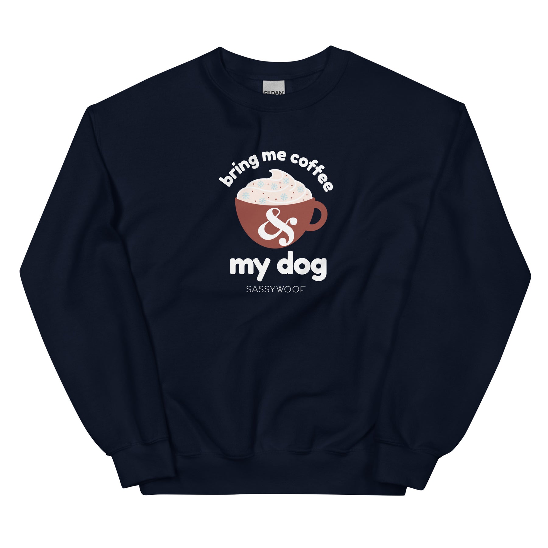 Bring Me Coffee & My Dog Sweatshirt