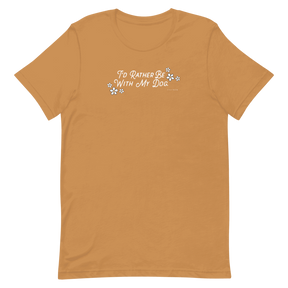 The Sassy Woof Human Tee - I'd Rather Be With My Dog is a light brown unisex shirt featuring white text and paw prints, ideal for devoted dog lovers.