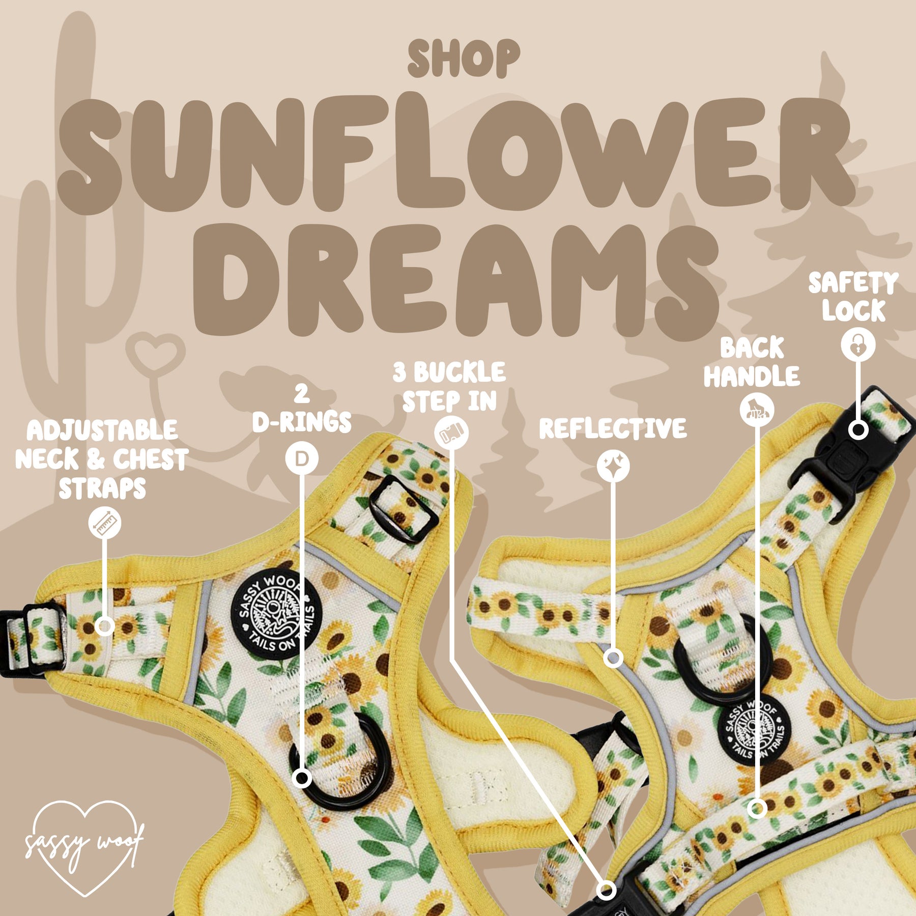 The Sassy Woof Dog Step-In Harness - Sunflower Dreams features yellow and white sunflowers, adjustable neck/chest straps, 2 D-rings, 3 buckle step-in design, reflective accents, back handle, and safety lock. "Shop Sunflower Dreams" appears at the top.