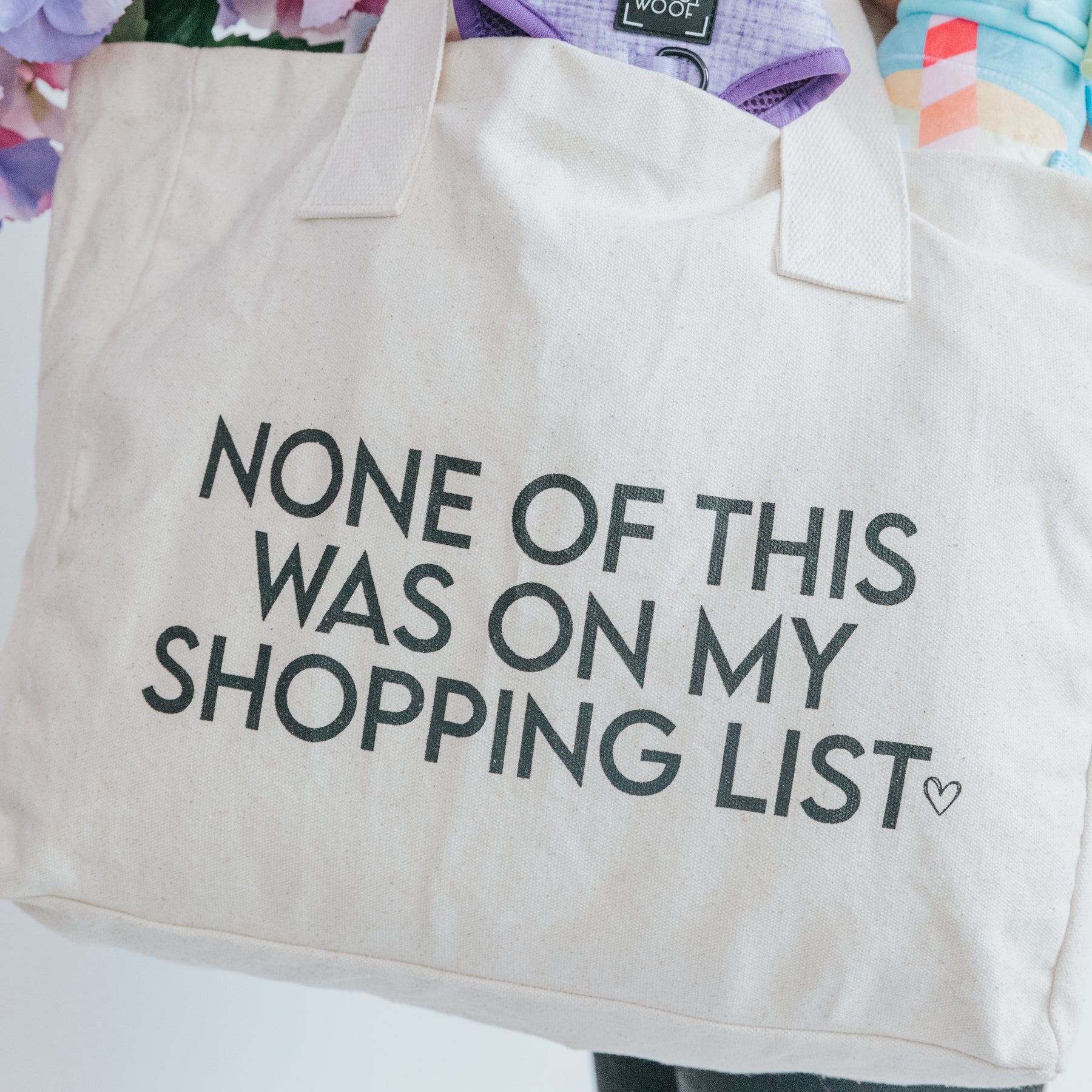 'None of This Was on My Shopping List' Tote Bag