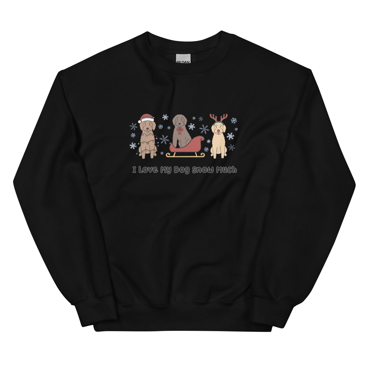 Sweatshirt - I Love My Dog Snow Much (Doodles)