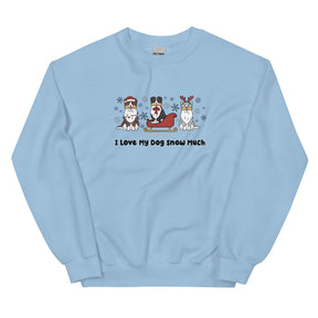 Sweatshirt - I Love My Dog Snow Much (Aussies)