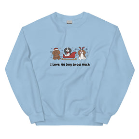 Sweatshirt - I Love My Dog Snow Much (Cavs)