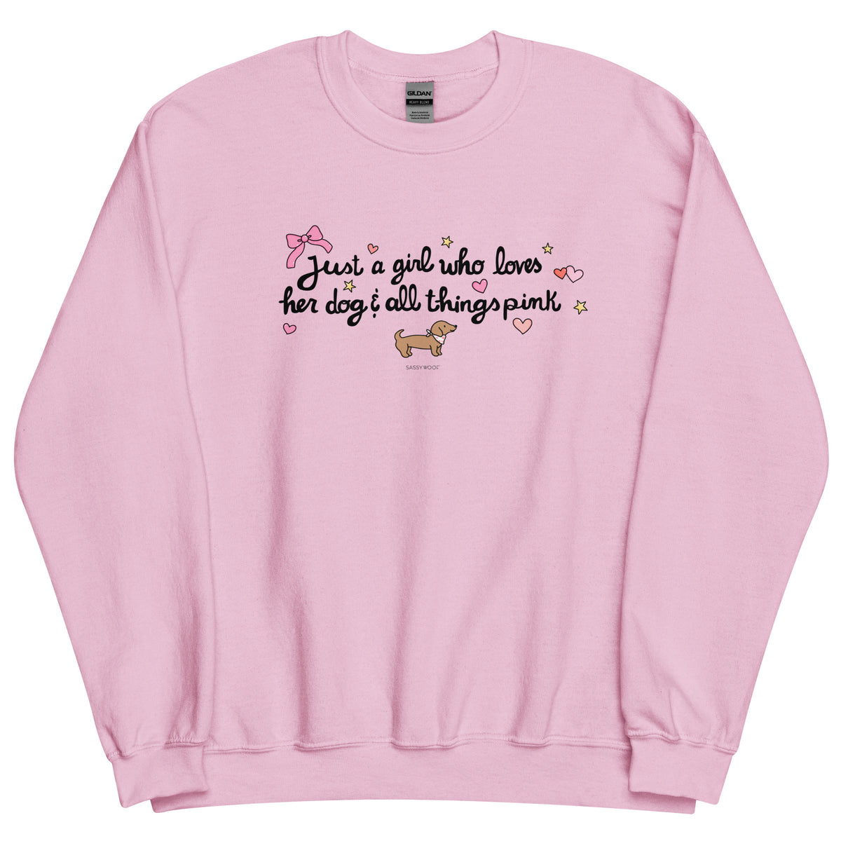 The Sassy Woof Sweatshirt - Just A Girl is a light pink, pre-shrunk, classic fit sweater with "Just a girl who loves her dog & all things pink," pink bow, yellow stars, pink hearts, and a cute brown dachshund illustration.
