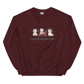 Sweatshirt - I Love My Dog Snow Much (Westies)