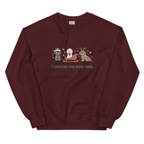 Sweatshirt - I Love My Dog Snow Much (Doxies)