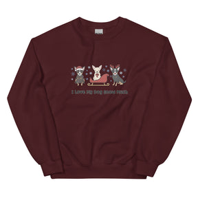 Sweatshirt - I Love My Dog Snow Much (Chihuahuas)