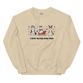Sweatshirt - I Love My Dog Snow Much (Huskies)