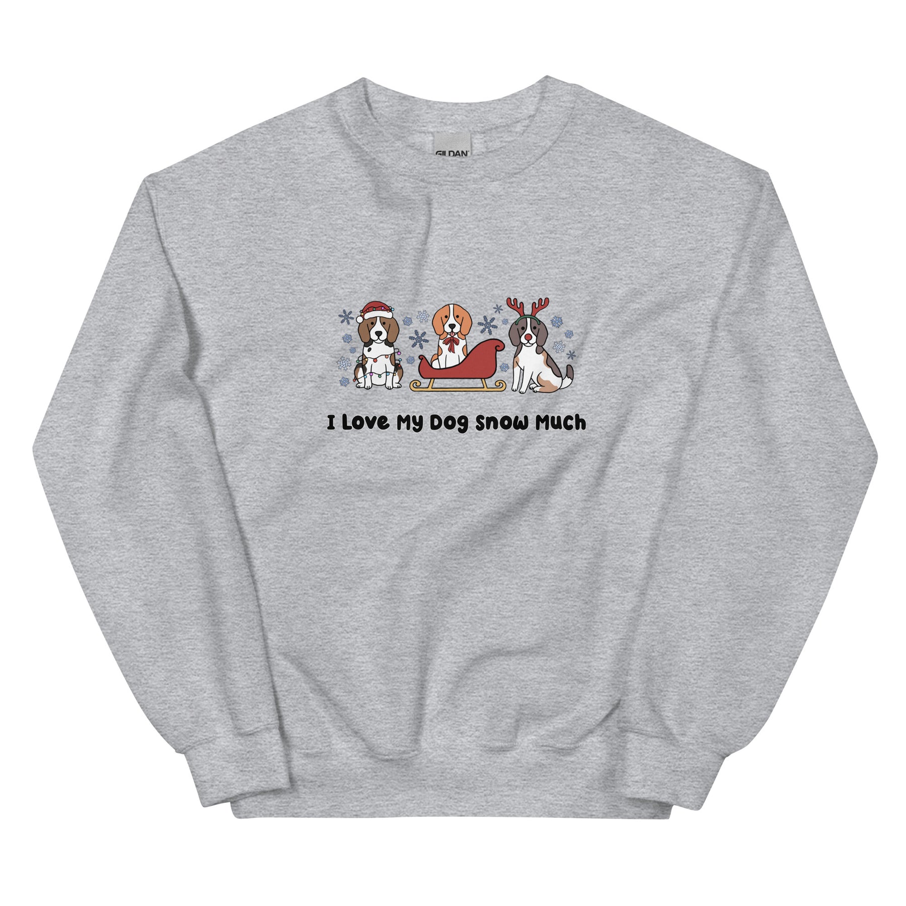 Sweatshirt - I Love My Dog Snow Much (Beagles)