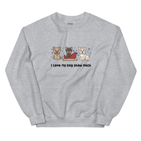 Sweatshirt - I Love My Dog Snow Much (Yorkie)