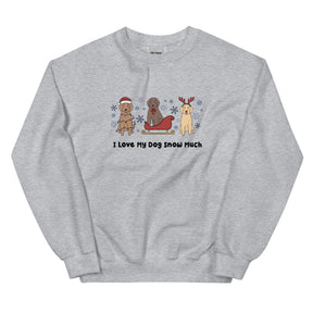 Sweatshirt - I Love My Dog Snow Much (Doodles)