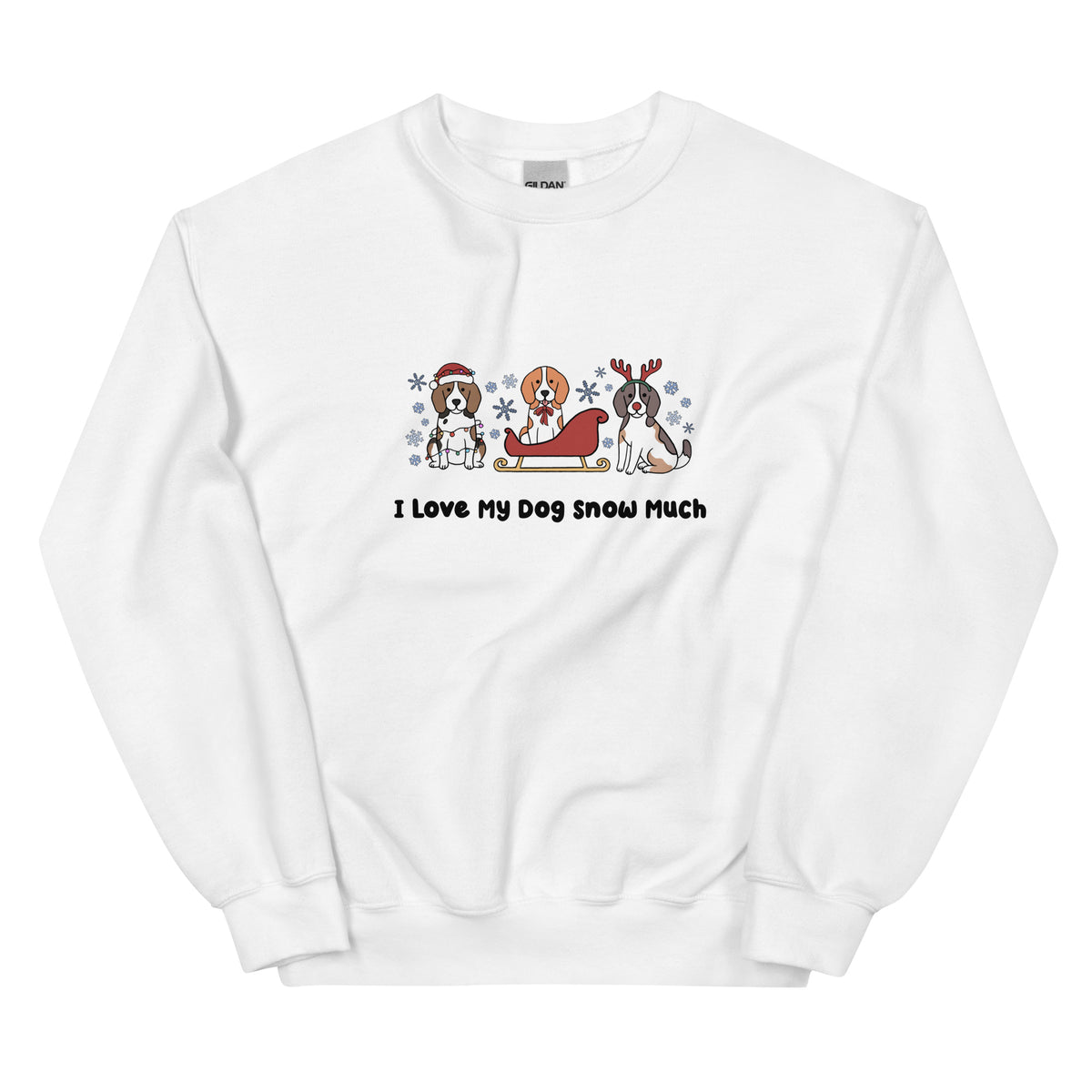 Sweatshirt - I Love My Dog Snow Much (Beagles)