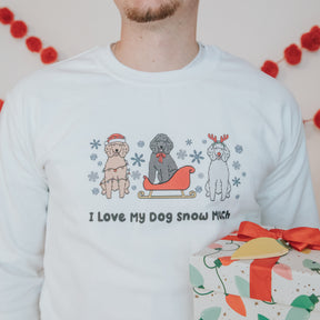 Sweatshirt - I Love My Dog Snow Much (Poodles)