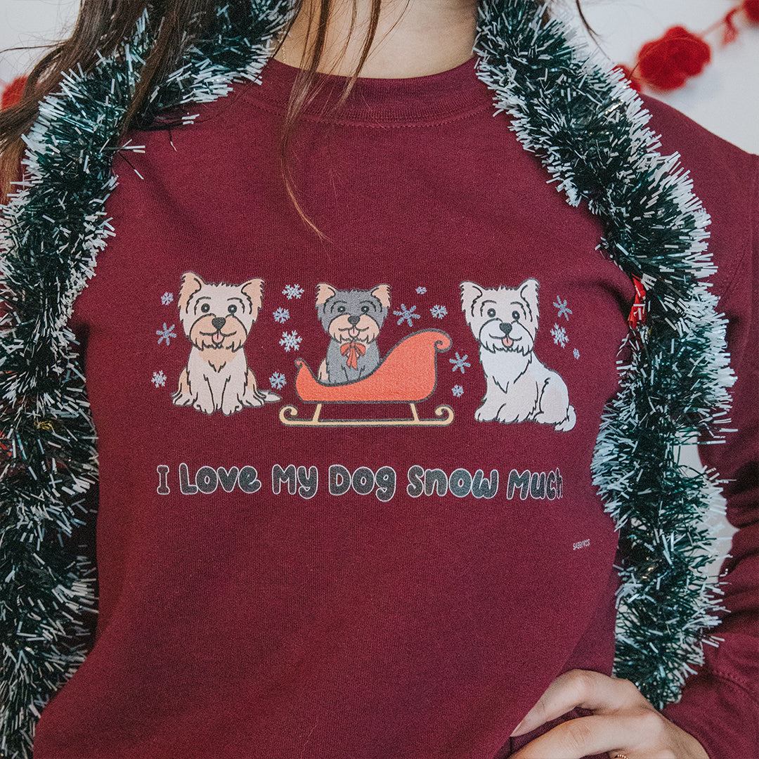 Sweatshirt - I Love My Dog Snow Much (Yorkie)
