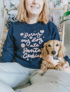 Sweatshirt - My Dog Ate Santa's Cookies