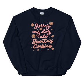 Sweatshirt - My Dog Ate Santa's Cookies