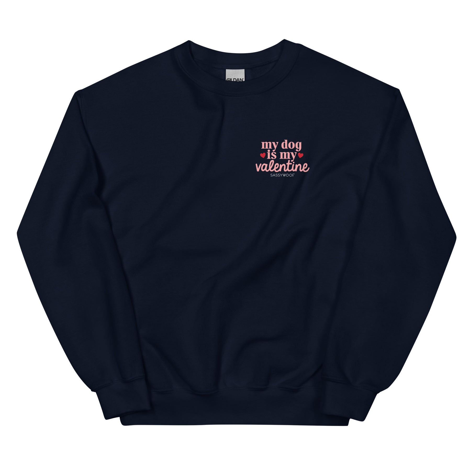 The Sassy Woof "My Dog is My Valentine" navy sweatshirt features pink and white text with small hearts on the left chest—perfect for any dog lover!.