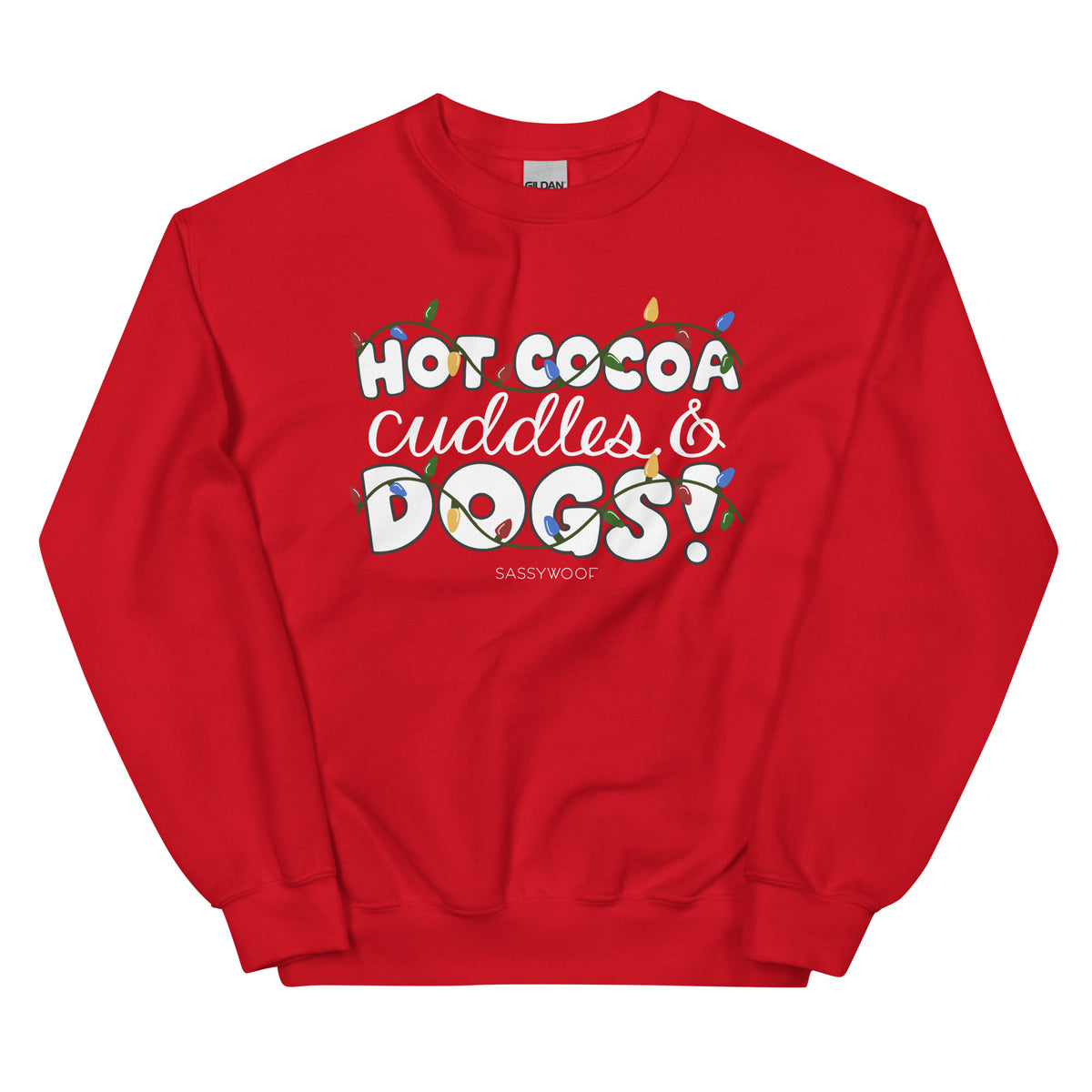 Sweatshirt - Hot Cocoa, Cuddles, & Dogs