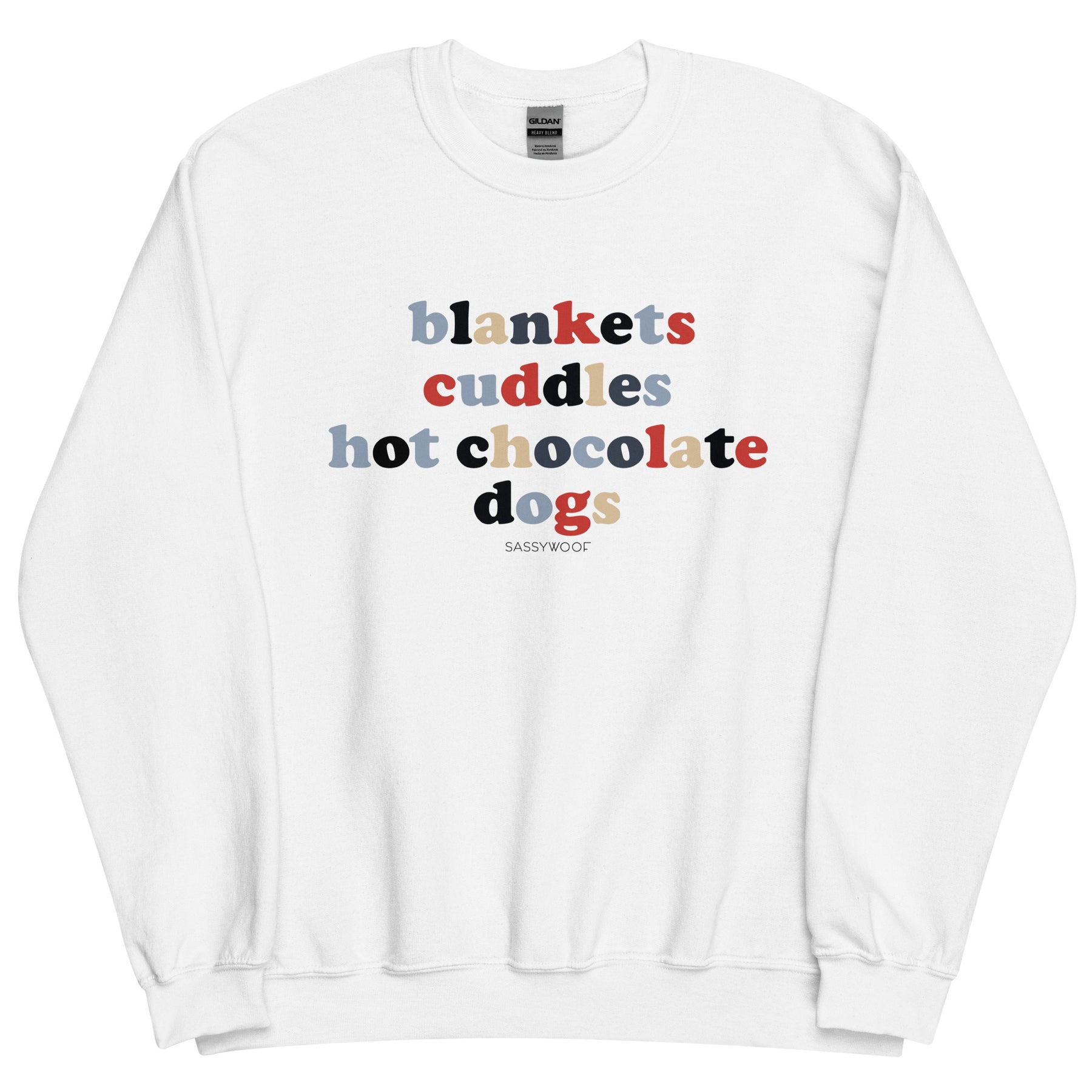 Blankets, Cuddles, Hot Chocolate, Dogs Sweatshirt