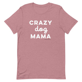 Crazy Dog Mama Tee